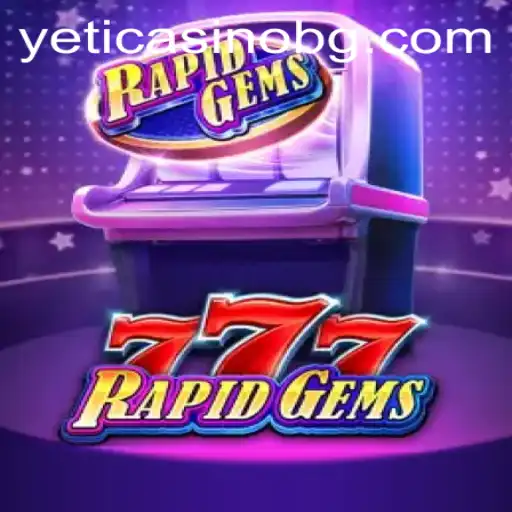 Discovering the Thrills of RapidGems777: A New Era in Gaming