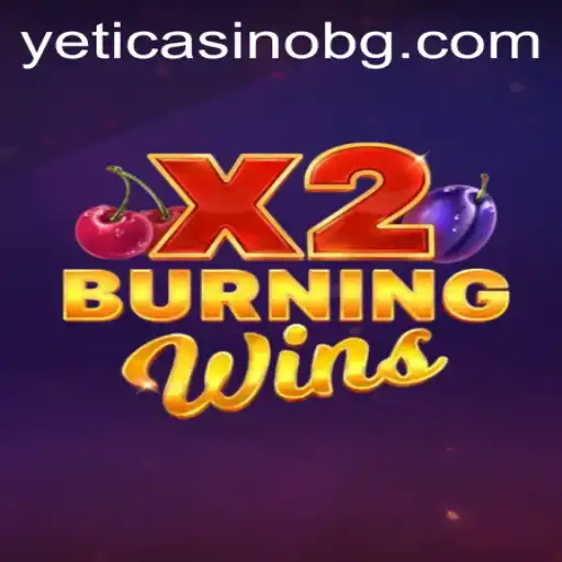 Discover the Excitement of BurningWinsX2: A Detailed Guide